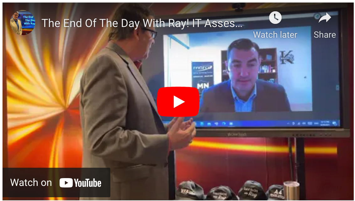 The End Of The Day With Ray! IT Assessments and more with MARCO’s Matthew Kanaskie