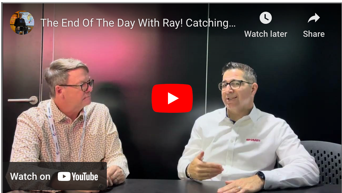 The End Of The Day With Ray! Catching Up With Bob Madaio OF ,Sharp Business U.S.