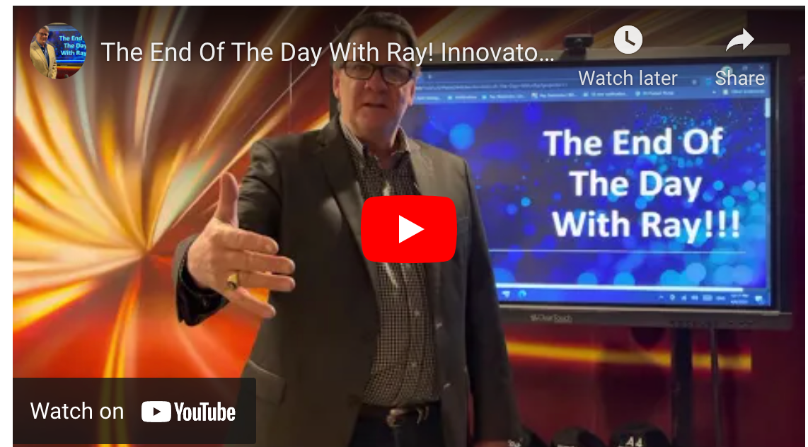 The End Of The Day With Ray! Innovators are not wimps