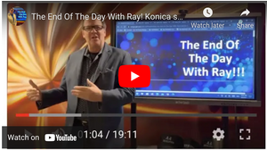 The End Of The Day With Ray! Konica selloff part two, how will scorned dealers respond?