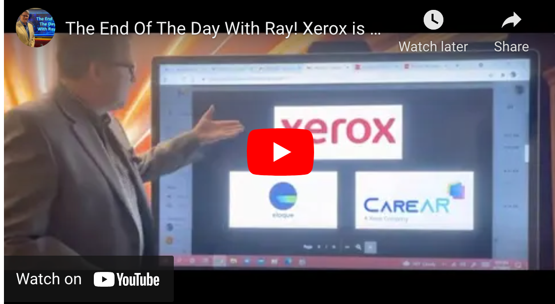 The End Of The Day With Ray! Xerox is building a Bridge to The Future