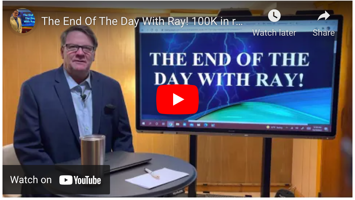 The End Of The Day With Ray! 100K in research. Really???
