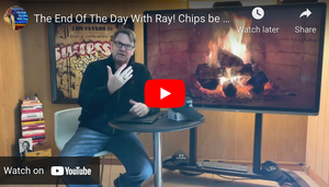 The End Of The Day With Ray! Chips be Damned!!! Changing the Chip Conversation.
