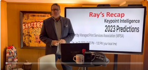 The End Of The Day With Ray! Recapping the Keypoint Intelligence 2023 predictions!