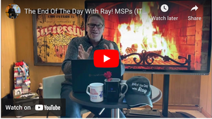 The End Of The Day With Ray! MSPs (IT) Has To Be A minimum 5 Figure Monthly Contract!