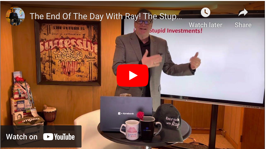 The End Of The Day With Ray! The Stupidest Investments The Print Channel’s leaders Can Make!