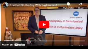 The End Of The Day With Ray! Konica! Direct President Gone? Are Direct Offices Getting Dumped?
