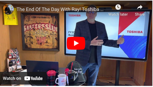 The End Of The Day With Ray! Toshiba Tec FY 22! Nice result! I also suggest a Toshiba Tec Alliance