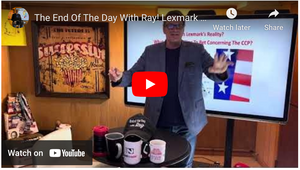 The End Of The Day With Ray! Lexmark Issues Statement on Website! I Believe The CCP Wrote It.