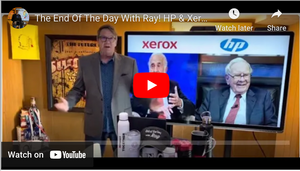The End Of The Day With Ray! HP & Xerox Investors! HP Should Have Sold To Xerox. Here's why!