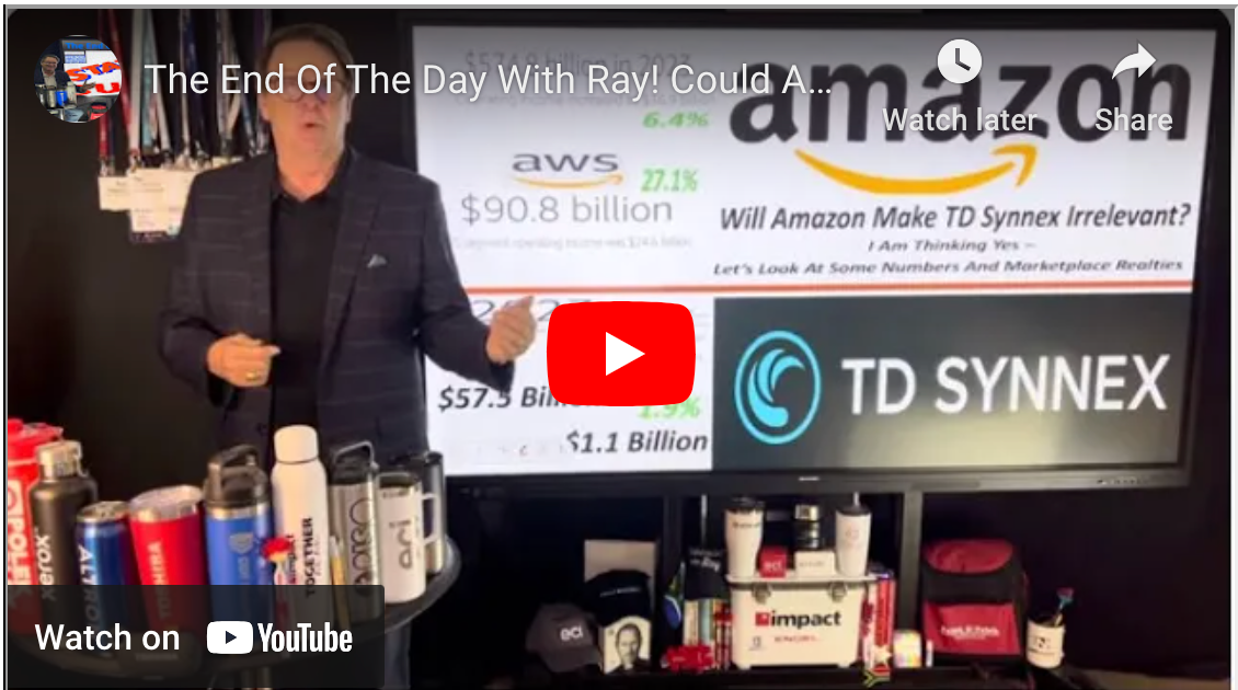 The End Of The Day With Ray! Could Amazon & AWS Wipe TD Synnex Off The Map? I Believe Yes Here's Why