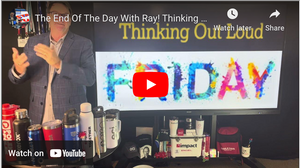 The End Of The Day With Ray! Thinking Out-loud Friday! & A Big Thanks To CDA!