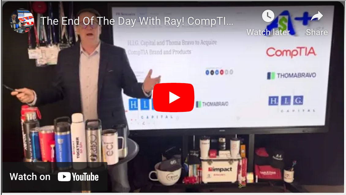 The End Of The Day With Ray! CompTIA To Be Acquired By Thoma Bravo & H.I.G Capital