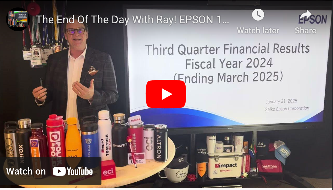 The End Of The Day With Ray! EPSON 1st 9 Months FY24 - Also ? Is One of EPSON 's Products A Joke