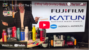 The End Of The Day With Ray! Katun Celebrates One Year Selling MFPs - Doesn’t Still Seem Absurd?