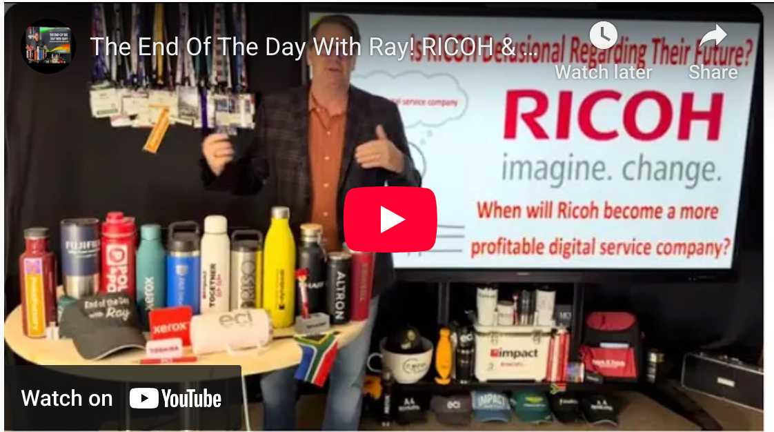 The End Of The Day With Ray! RICOH & Digital Services - What Happen Since The Big Announcement?